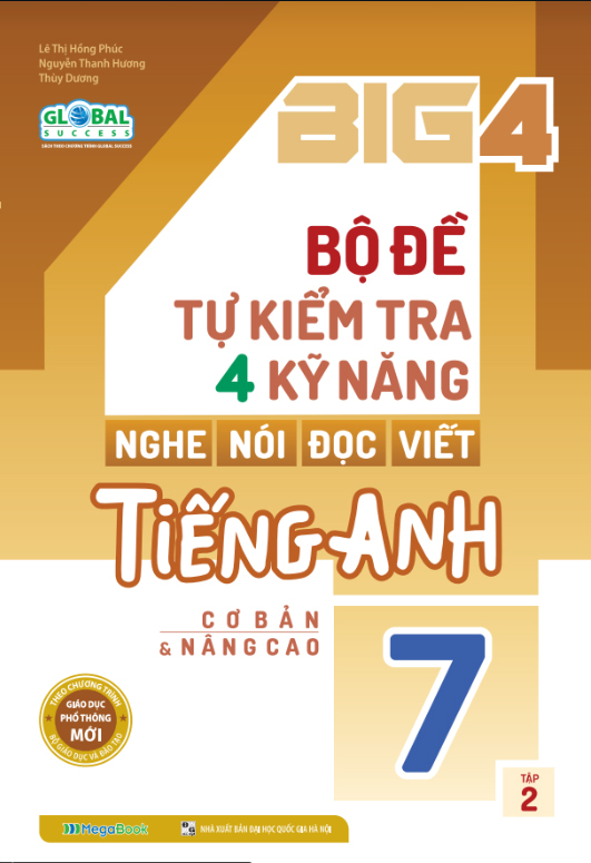 bộ global success - big 4 - bộ đề tự kiểm tra 4 kỹ năng nghe, nói, đọc, viết tiếng anh lớp 7 - tập 2 - cơ bản và nâng cao (tái bản 2023)