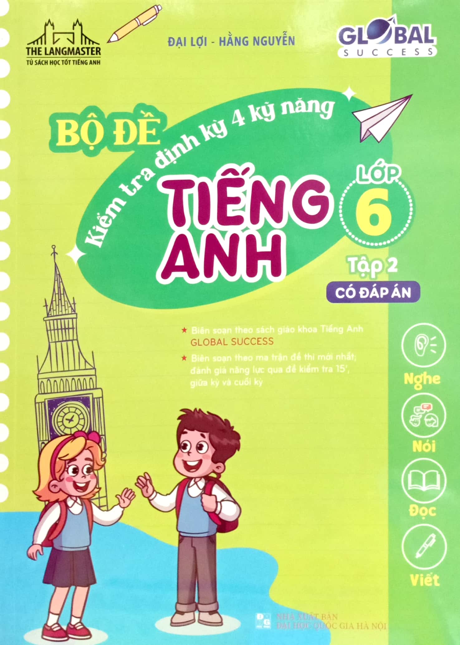 bộ global success - bộ đề kiểm tra định kỳ 4 kỹ năng tiếng anh lớp 6 - tập 2 (có đáp án)