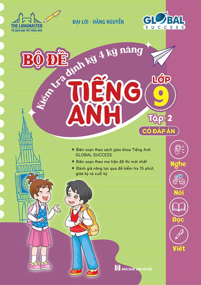 Bo
						
										
										Global Success - Bo De Kiem Tra Dinh Ky 4 Ky Nang Tieng Anh Lop 9 - Tap 2 (Co Dap An)