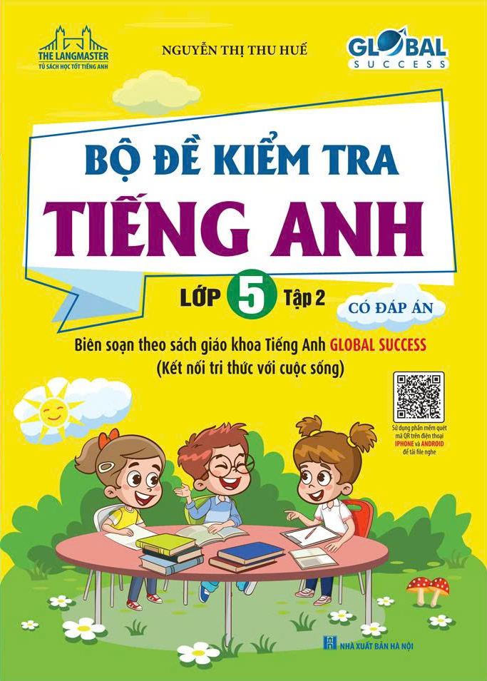 Bộ
						
										
										Global Success - Bộ Đề Kiểm Tra Tiếng Anh Lớp 5 - Tập 2 (Có Đáp Án)
