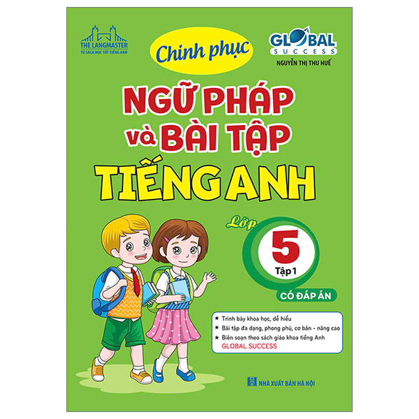 Bo
Global Success - Chinh Phuc Ngu Phap Va Bai Tap Tieng Anh Lop 5 - Tap 1 (Co Dap An)