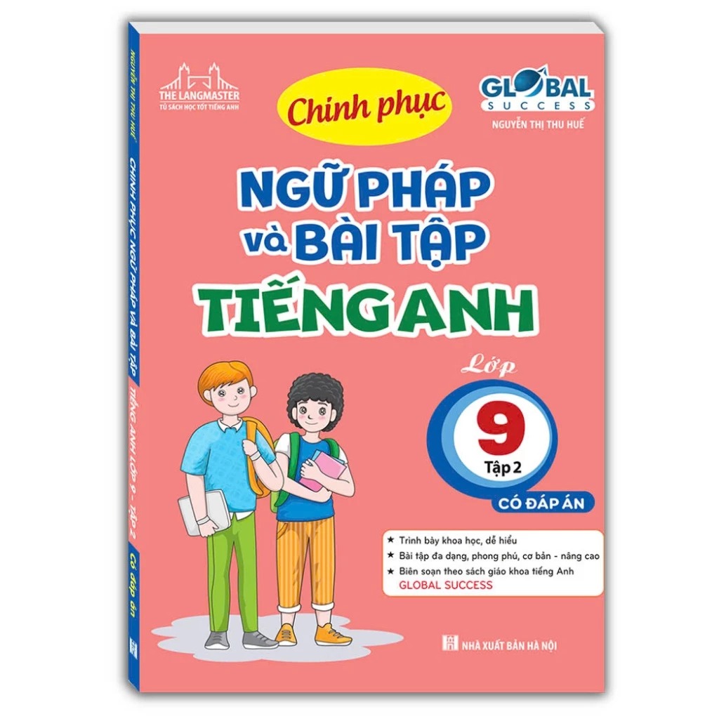 Bo
						
										
										Global Success - Chinh Phuc Ngu Phap Va Bai Tap Tieng Anh Lop 9 - Tap 2 (Co Dap An)