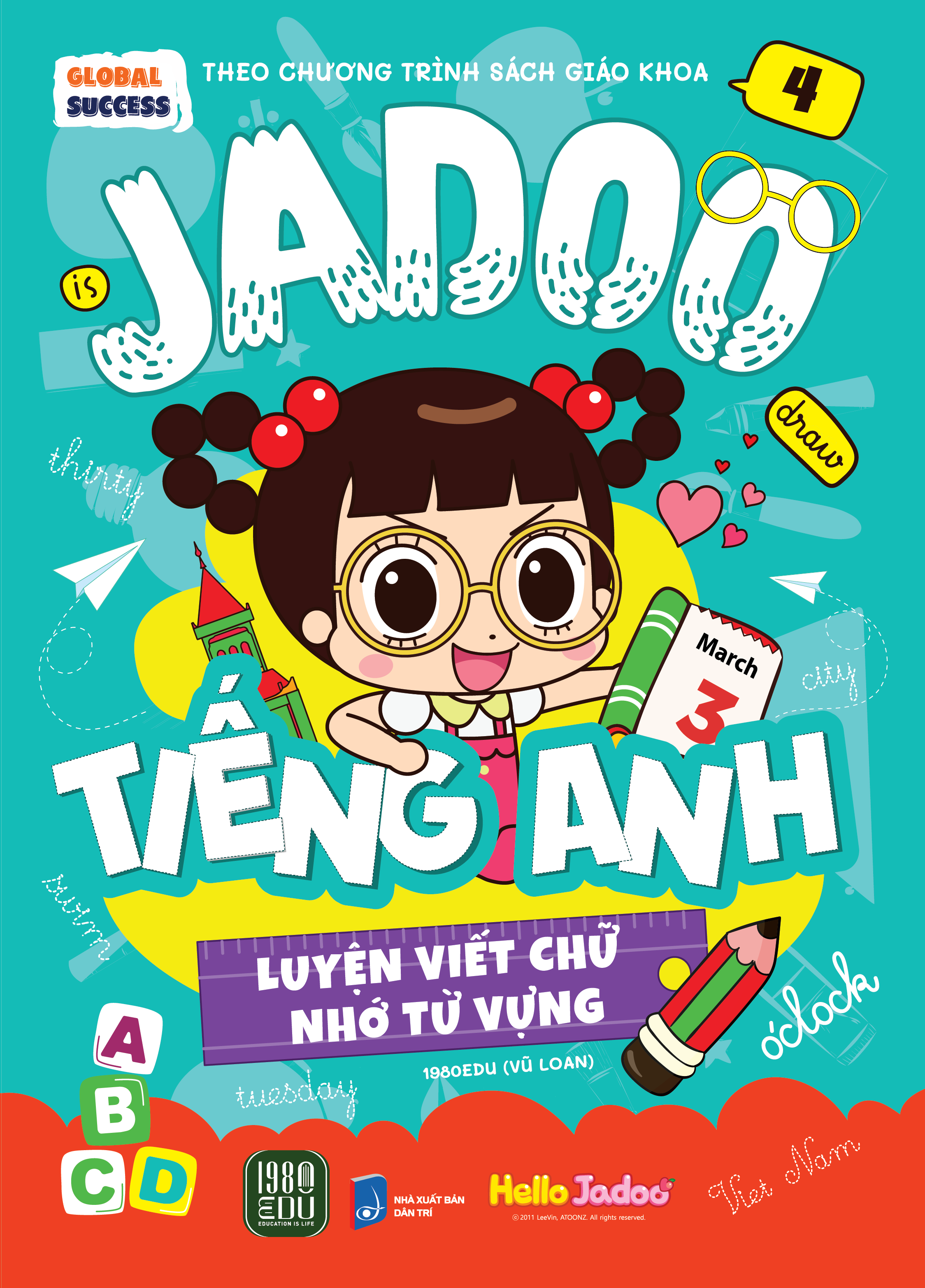 Bộ Global Success - Jadoo Tiếng Anh - Luyện Viết Chữ Nhớ Từ Vựng - Tập 4