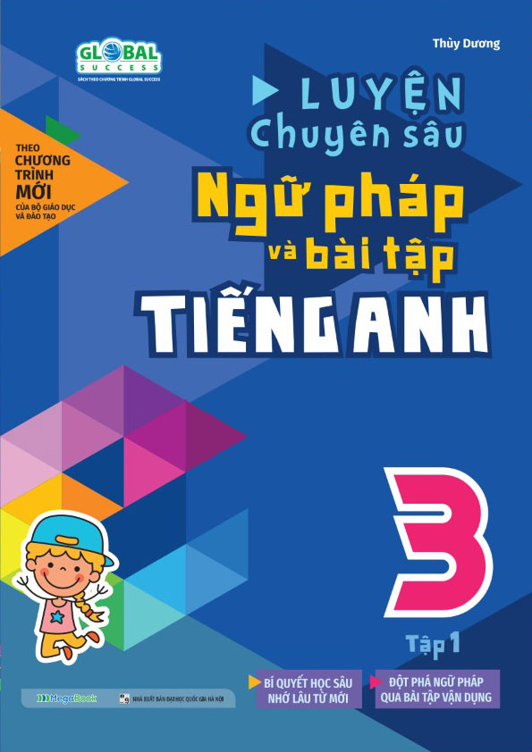 bộ global success - luyện chuyên sâu ngữ pháp và bài tập tiếng anh 3 - tập 1