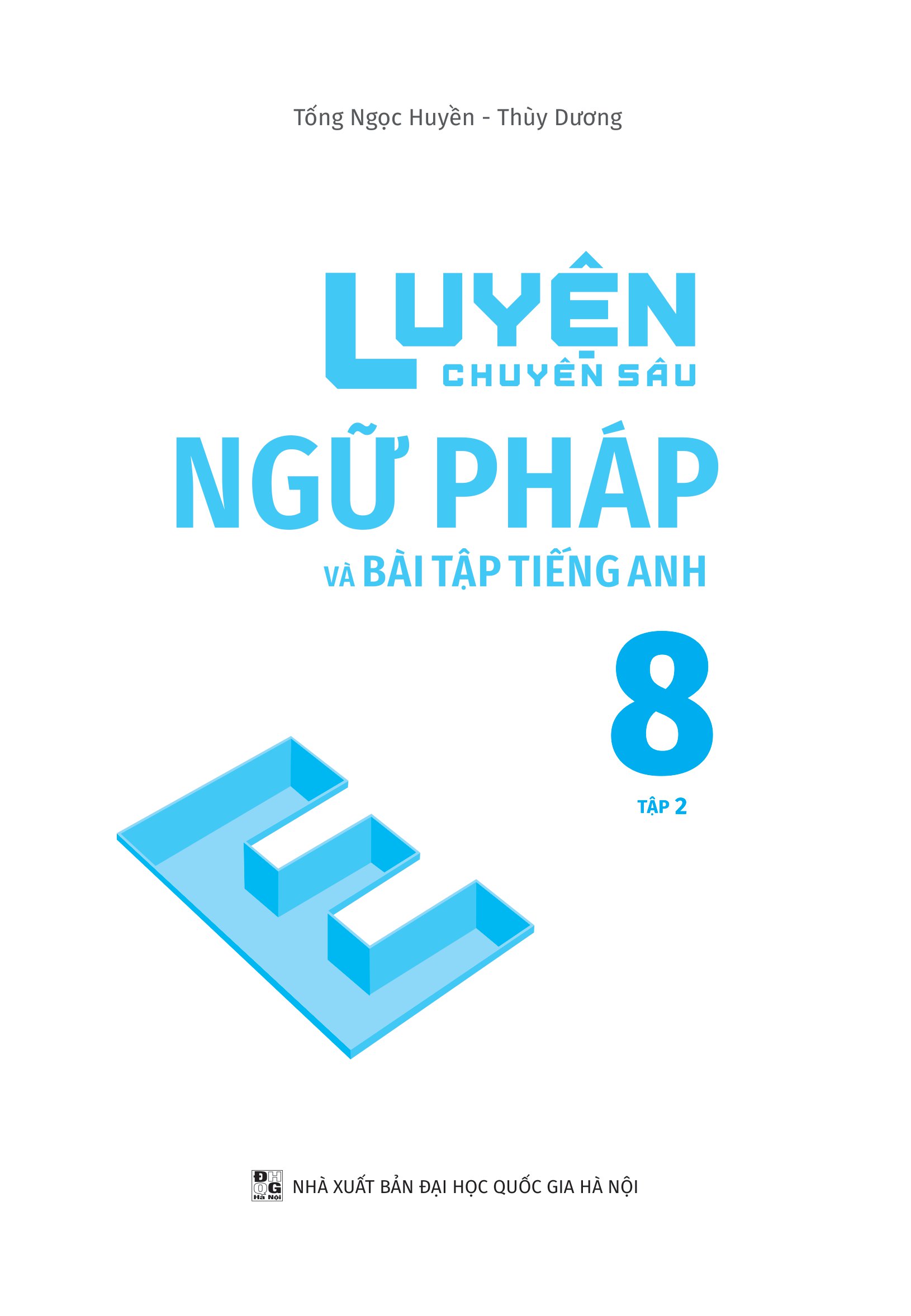 bộ global success - luyện chuyên sâu ngữ pháp và bài tập tiếng anh 8 - tập 2