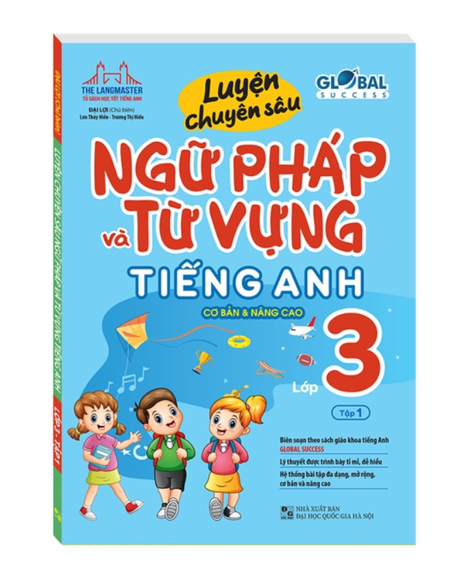 bộ global success - luyện chuyên sâu ngữ pháp và từ vựng tiếng anh lớp 3 - tập 2 (cơ bản và nâng cao)
