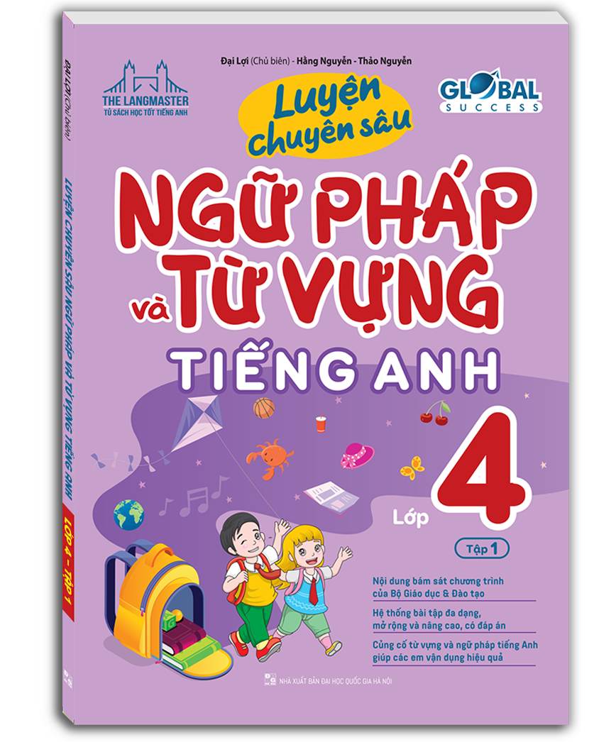 bộ global success - luyện chuyên sâu ngữ pháp và từ vựng tiếng anh lớp 4 - tập 1 (có đáp án)