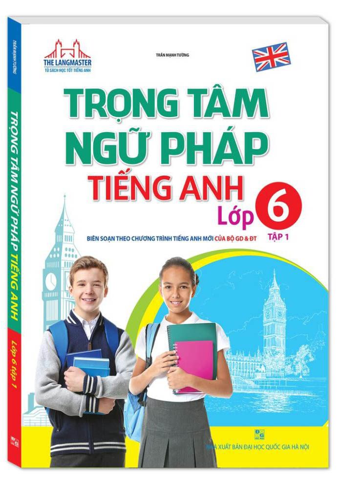 bộ global success - trọng tâm ngữ pháp tiếng anh lớp 6 - tập 2 (tái bản)