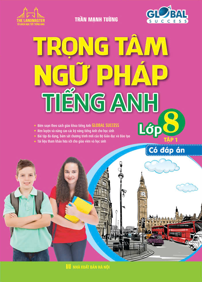 Bo
						
										
										Global Success - Trong Tam Ngu Phap Tieng Anh Lop 8 - Tap 1 (Co Dap An)
