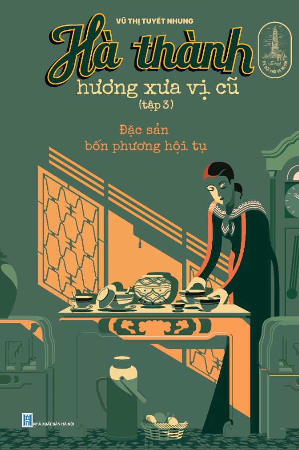 Bo
						
										
										Ha Thanh Huong Xua Vi Cu - Tap 3 - Dac San Bon Phuong Hoi Tu