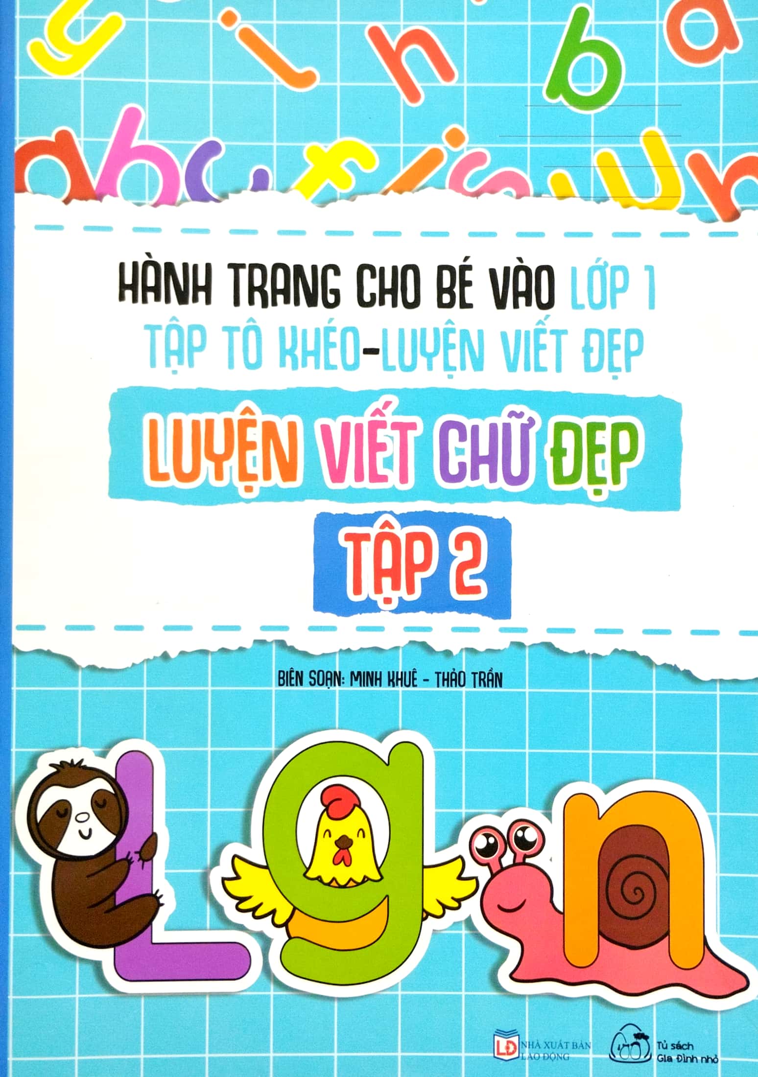 bộ hành trang cho bé vào lớp 1 - tập tô khéo - luyện viết đẹp: luyện viết chứ đẹp - tập 2