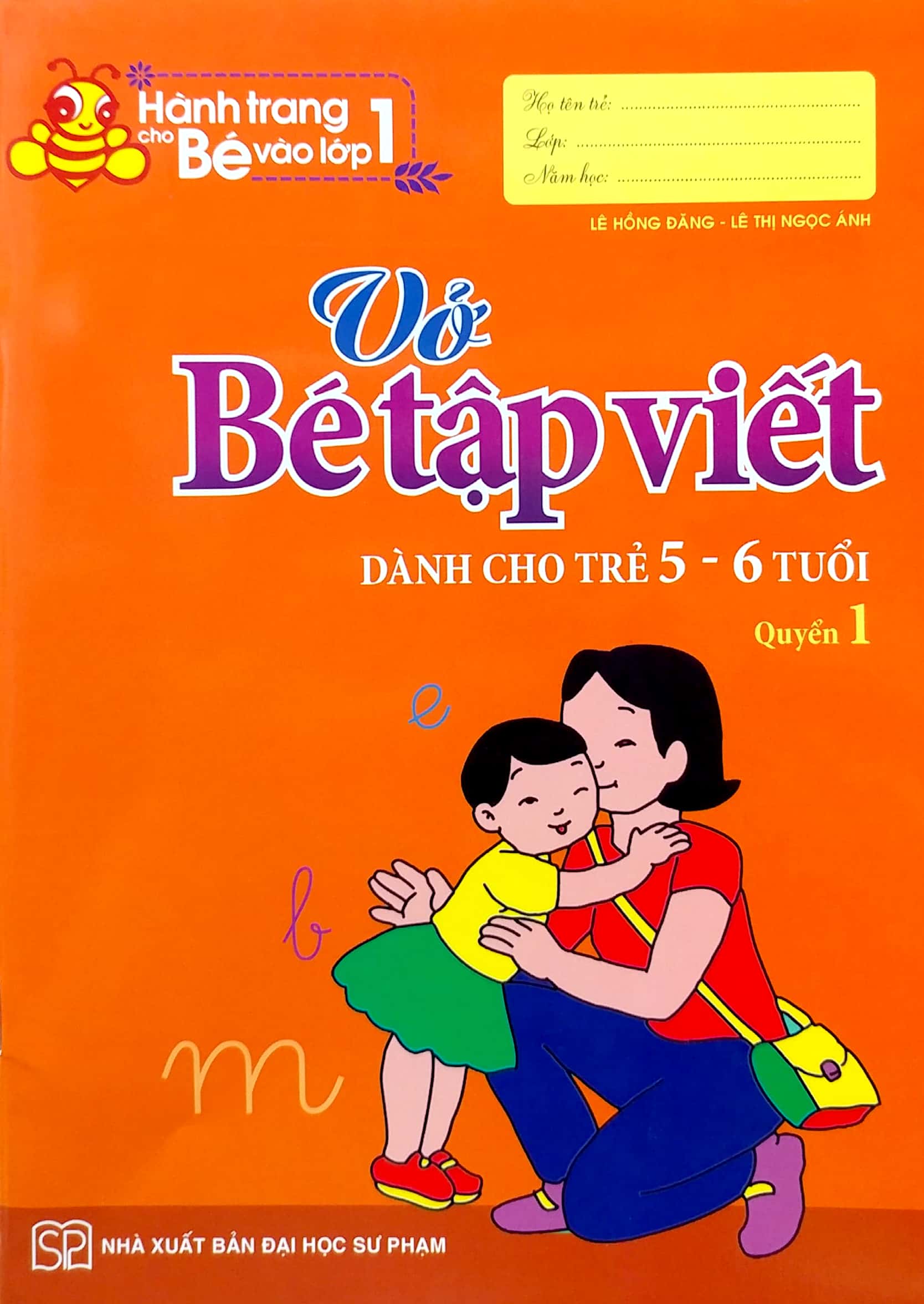 bộ hành trang cho bé vào lớp 1 - vở bé tập viết - dành cho trẻ 5-6 tuổi (quyển 1)