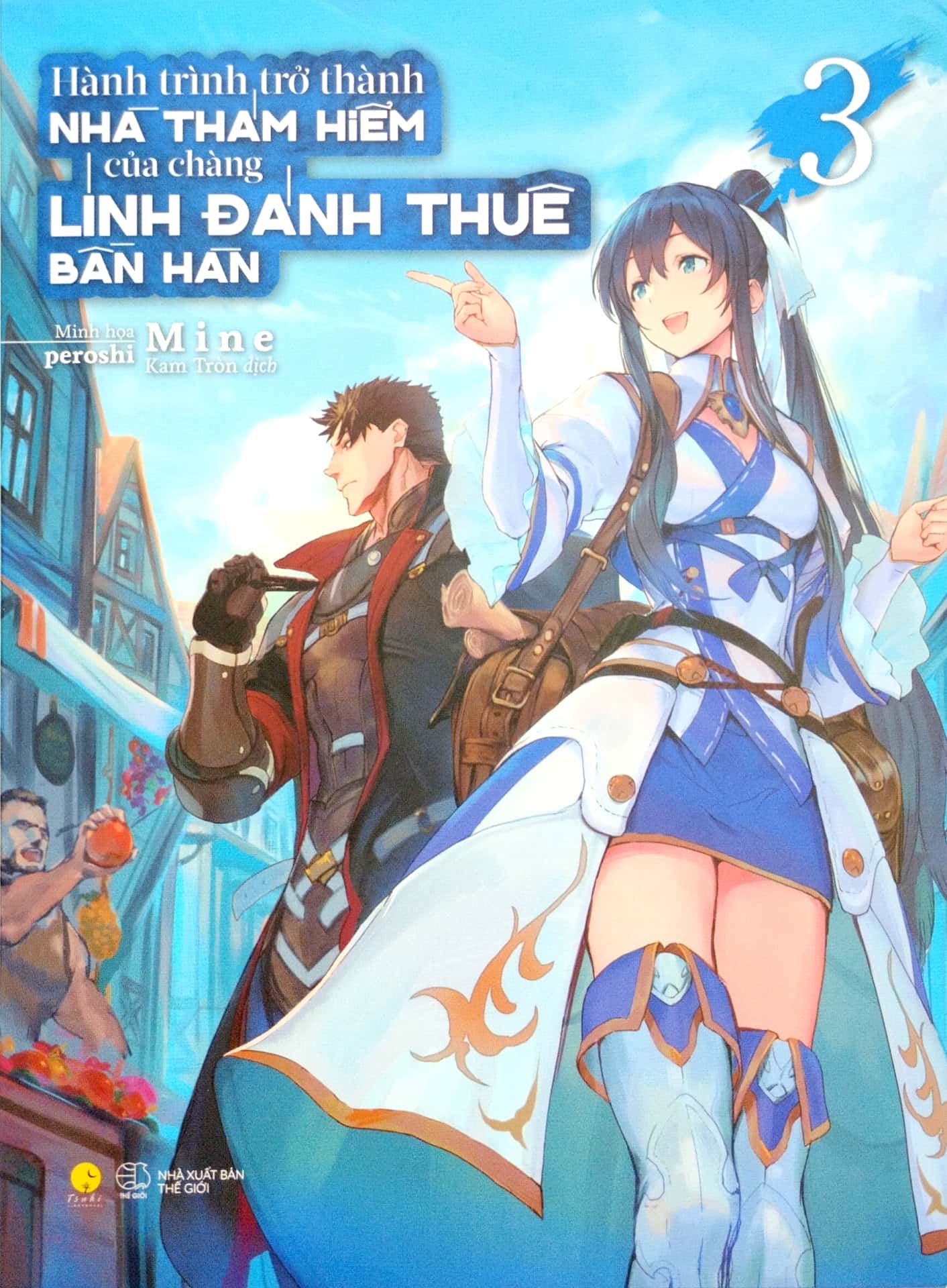 bộ hành trình trở thành nhà thám hiểm của chàng lính đánh thuê bần hàn - tập 3 - tặng kèm bookmark