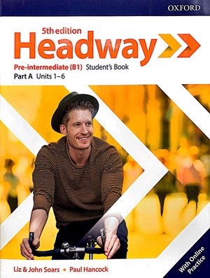 bộ headway 5th edition: pre-intermediate: student's book a with online practice (units 1 - 6)