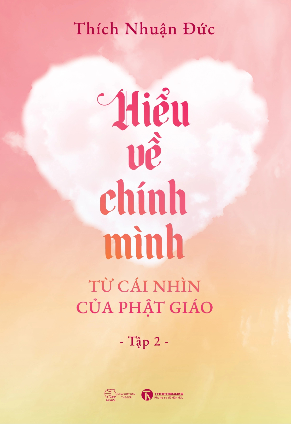 Bộ
						
										
										Hiểu Về Chính Mình Từ Cái Nhìn Của Phật Giáo - Tập 2