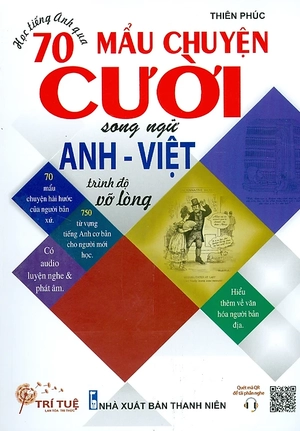 bộ học tiếng anh qua 70 mẩu chuyện cười song ngữ anh - việt: trình độ vỡ lòng