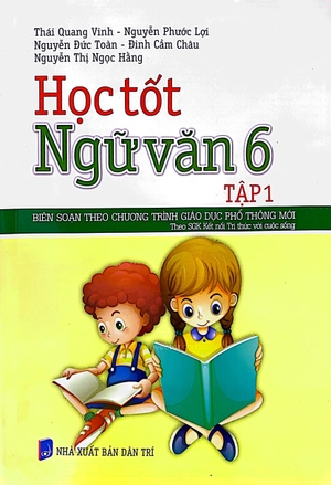 bộ học tốt ngữ văn 6 - tập 1 (theo sgk kết nối tri thức với cuộc sống)