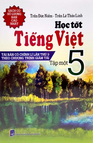 bộ học tốt tiếng việt 5 - tập 1 (tái bản có chỉnh lí lần thứ 9 theo chương trình giảm tải)