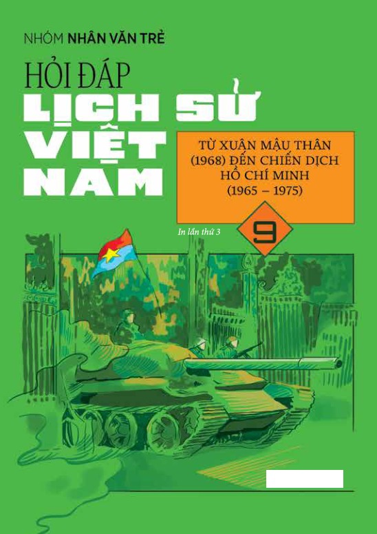 Bo
						
										
										Hoi Dap Lich Su Viet Nam - Tap 9 - Tu Xuan Mau Than (1968) Den Chien Dich Ho Chi Minh (1965-1975)