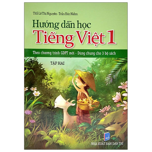 Bo
Huong Dan Hoc Tieng Viet 1 - Tap 2 (Theo Chuong Trinh GDPT Moi - Dung Chung Cho 3 Bo Sach)