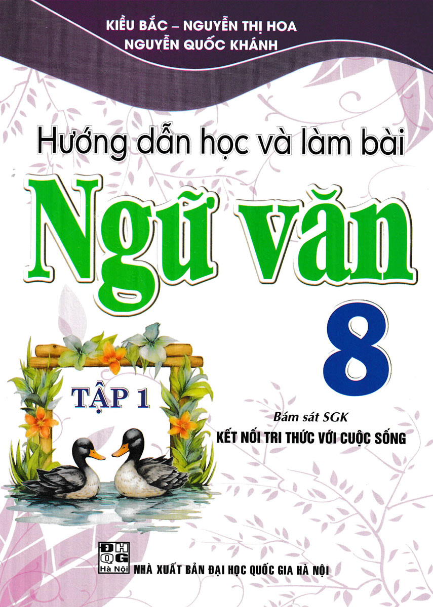 Bo
						
										
										Huong Dan Hoc Va Lam Bai Ngu Van 8 - Tap 1 (Bam Sat SGK Ket Noi Tri Thuc Voi Cuoc Song)