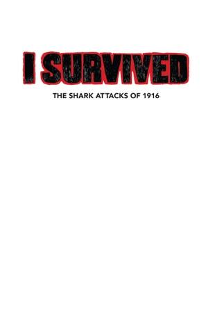 bộ i survived 2: the shark attacks of 1916 - the graphic novels