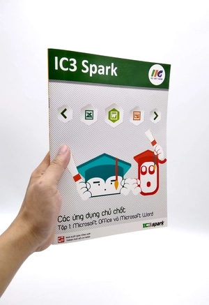 bộ ic3 spark - các ứng dụng chủ chốt - tập 1: microsoft office và microsoft word (tái bản)