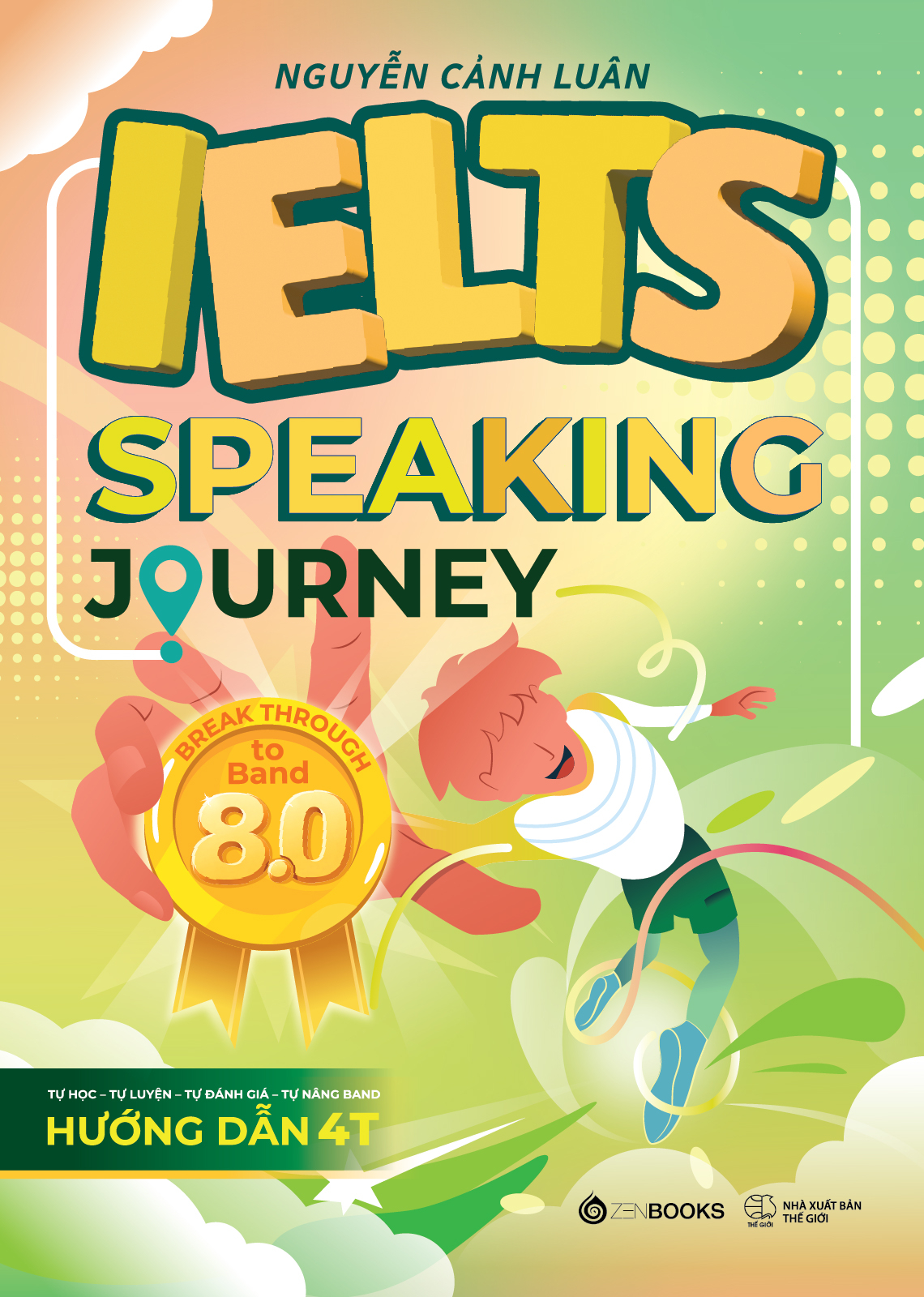 Bộ
						
										
										IELTS Speaking Journey - Break Through To Band 8.0