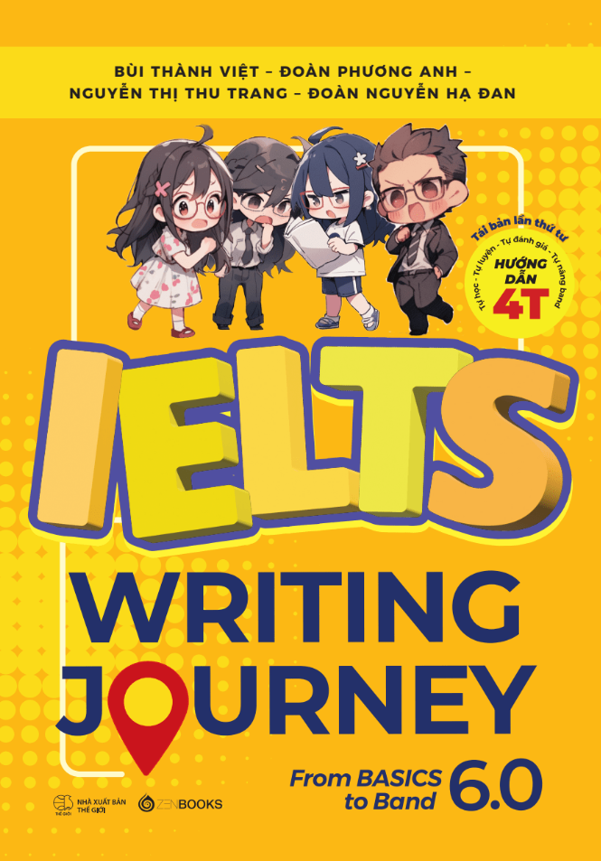Bộ
						
										
										Ielts Writing Journey - From Basics To Band 6.0 (Tái Bản 2024)