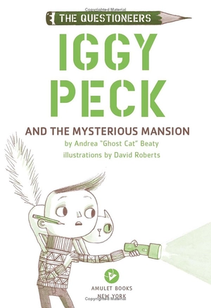bộ iggy peck and the mysterious mansion: the questioneers book #3
