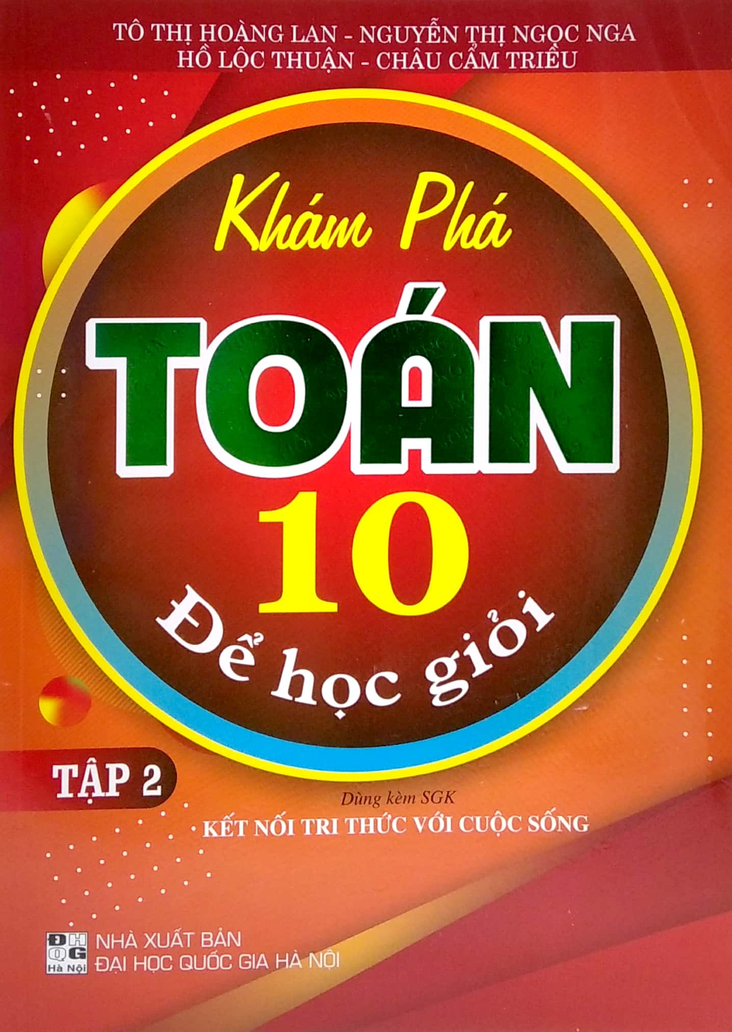 bộ khám phá toán 10 để học giỏi - tập 2 (dùng kèm sgk kết nối tri thức với cuộc sống)