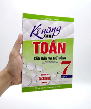 bộ kĩ năng giải toán căn bản và mở rộng lớp 7 - tập 2 (dùng chung cho các bộ sgk hiện hành)