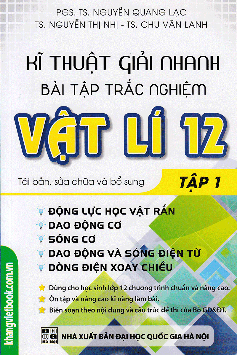 bộ kĩ thuật giải nhanh bài tập trắc nghiệm vật lí 12 - tập 1