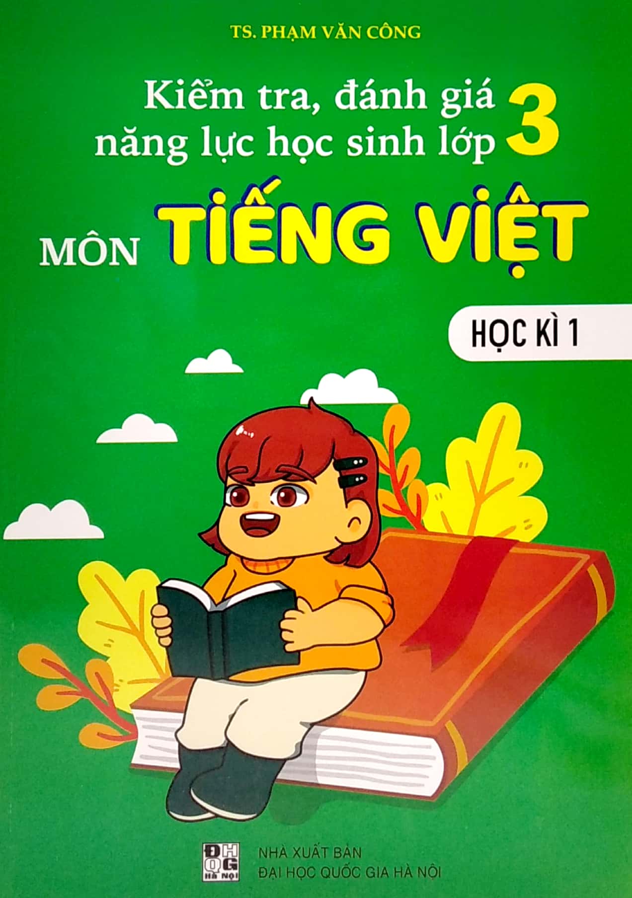 bộ kiểm tra, đánh giá năng lực học sinh lớp 3 - môn tiếng việt - học kì 1
