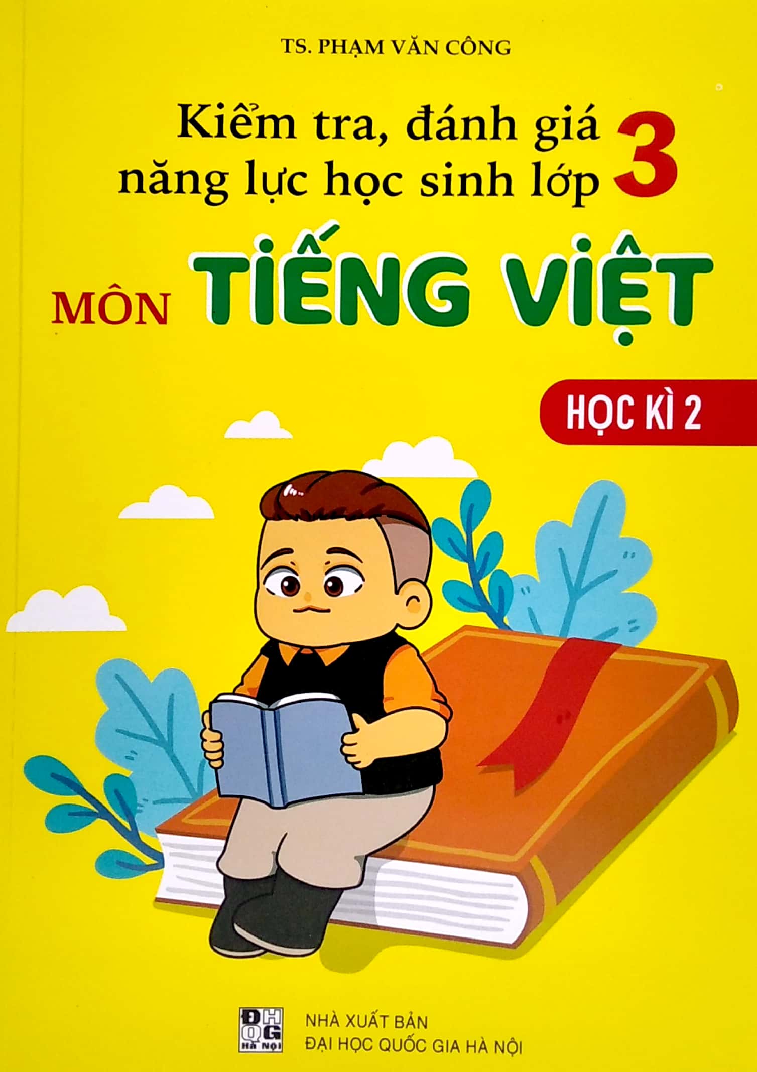 bộ kiểm tra, đánh giá năng lực học sinh lớp 3 - môn tiếng việt - học kì 2