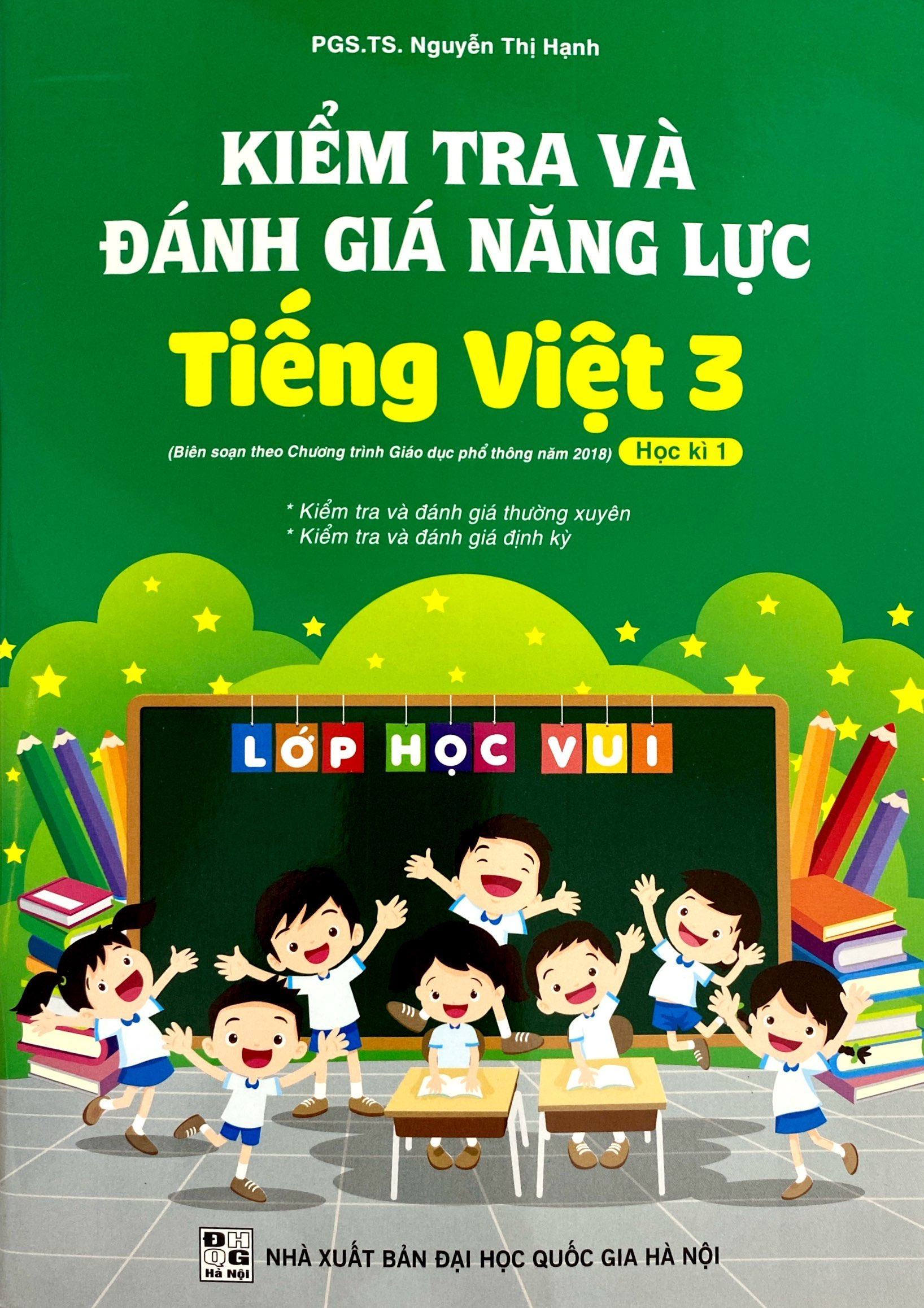 Bo
						
										
										Kiem Tra Va Danh Gia Nang Luc Tieng Viet 3 - Hoc Ki 1 (Theo Chuong Trinh Giao Duc Pho Thong 2018)