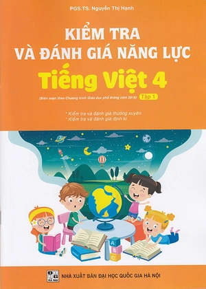 bộ kiểm tra và đánh giá năng lực tiếng việt 4 - tập 1 (biên soạn theo chương trình gdpt 2018)