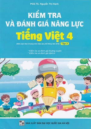 bộ kiểm tra và đánh giá năng lực tiếng việt 4 - tập 2 (biên soạn theo chương trình gdpt 2018)