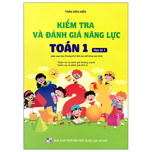 Bo
						
										
										Kiem Tra Va Danh Gia Nang Luc Toan 1 - Hoc Ki 1