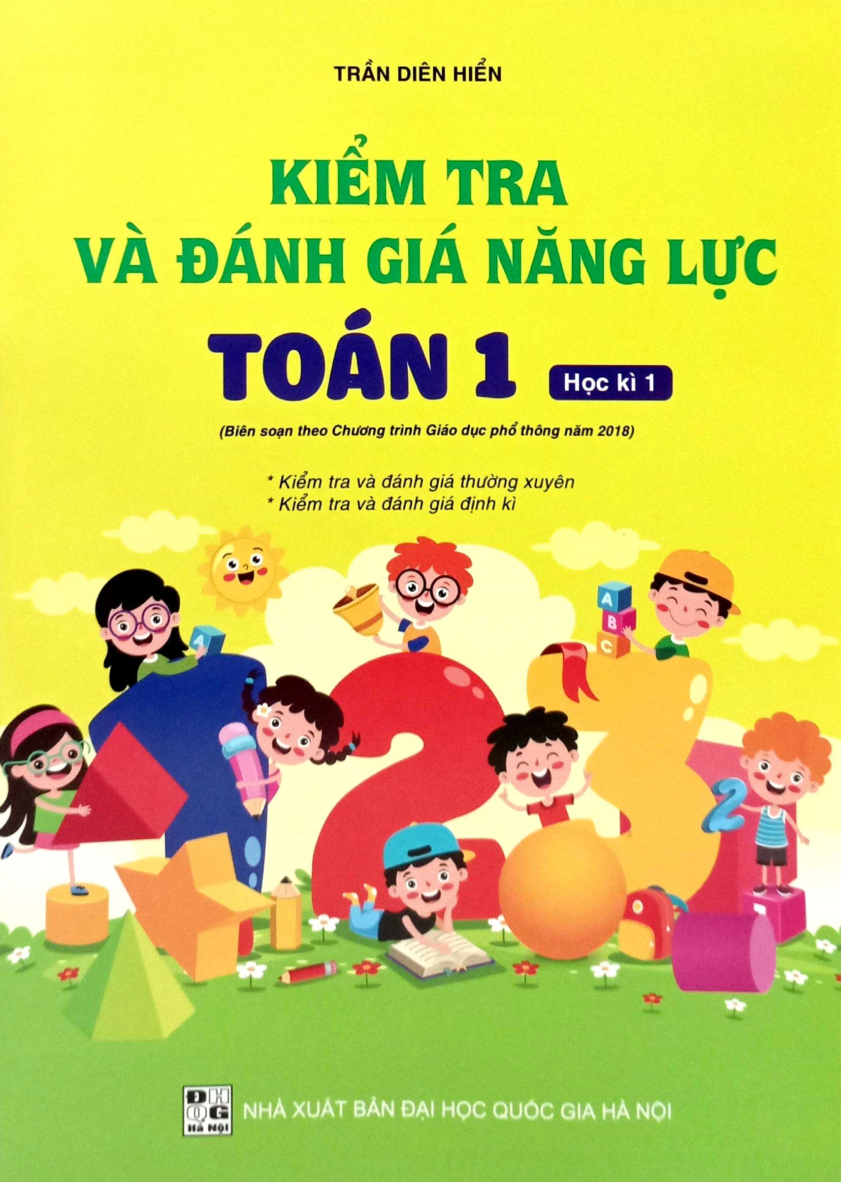 Bo
						
										
										Kiem Tra Va Danh Gia Nang Luc Toan 1 - Hoc Ki 1