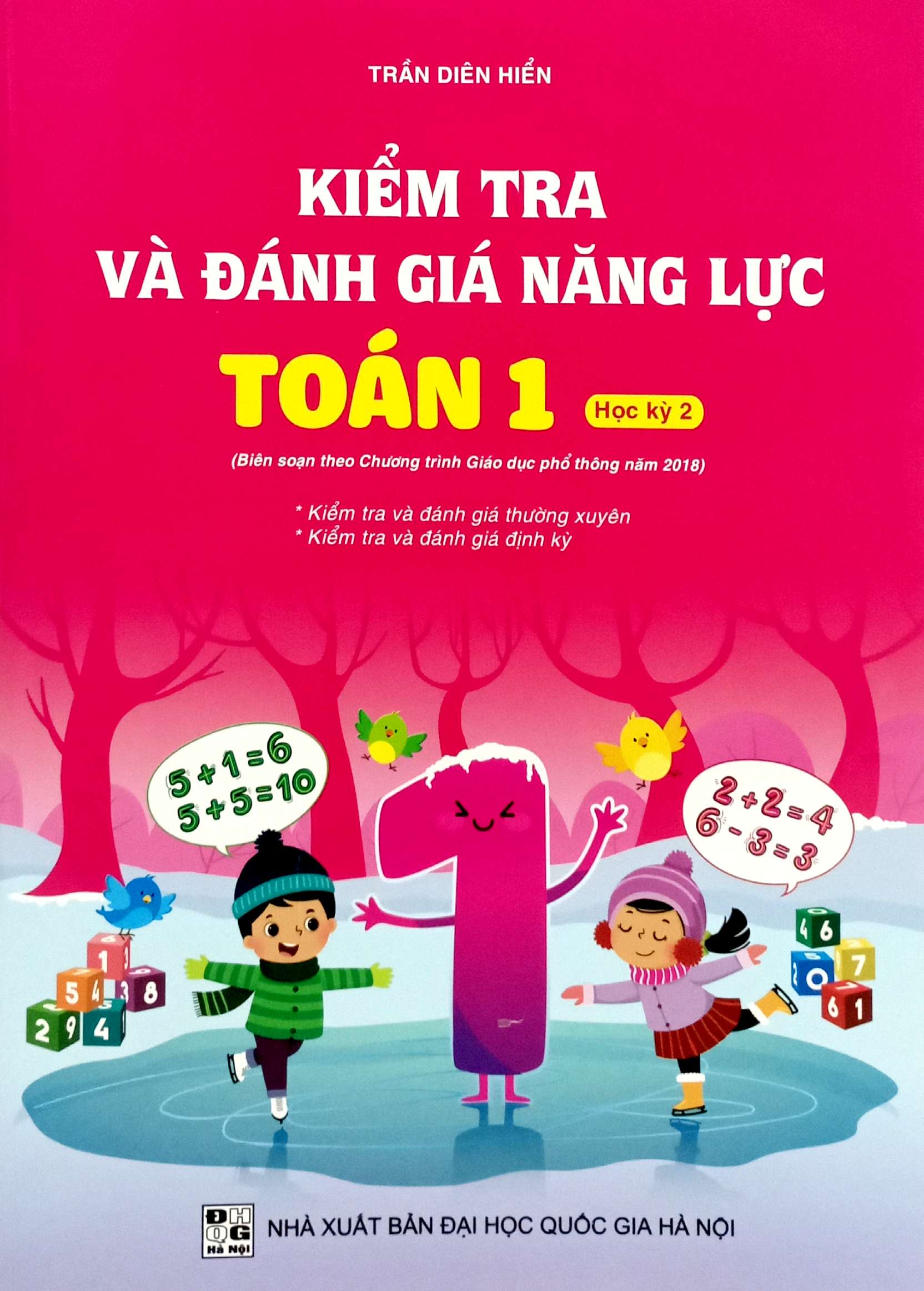 Bo
						
										
										Kiem Tra Va Danh Gia Nang Luc Toan 1 - Hoc Ki 2