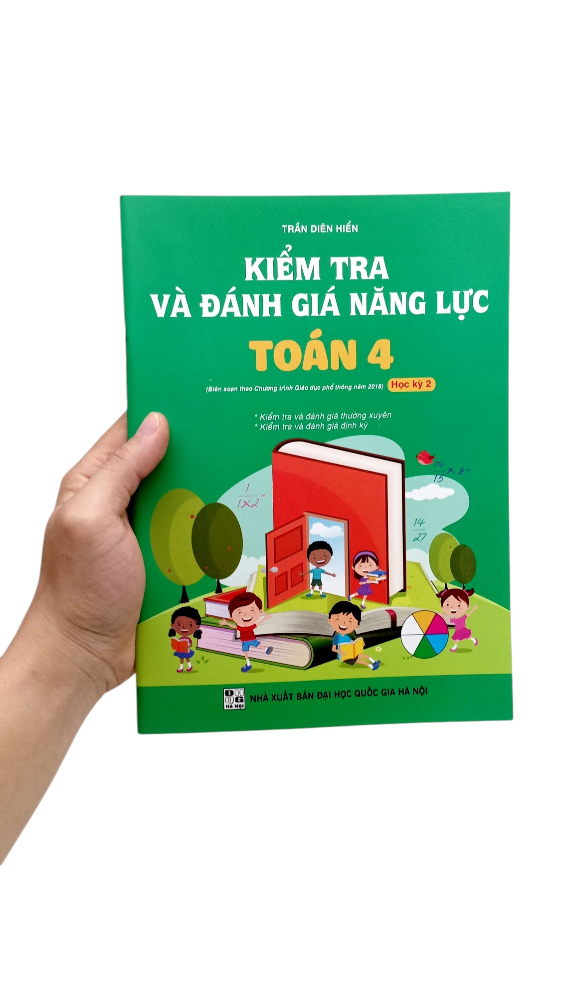 Bo
						
										
										Kiem Tra Va Danh Gia Nang Luc Toan 4 - Hoc Ky 2 (Bien Soan Theo Chuong Trinh GDPT 2018)