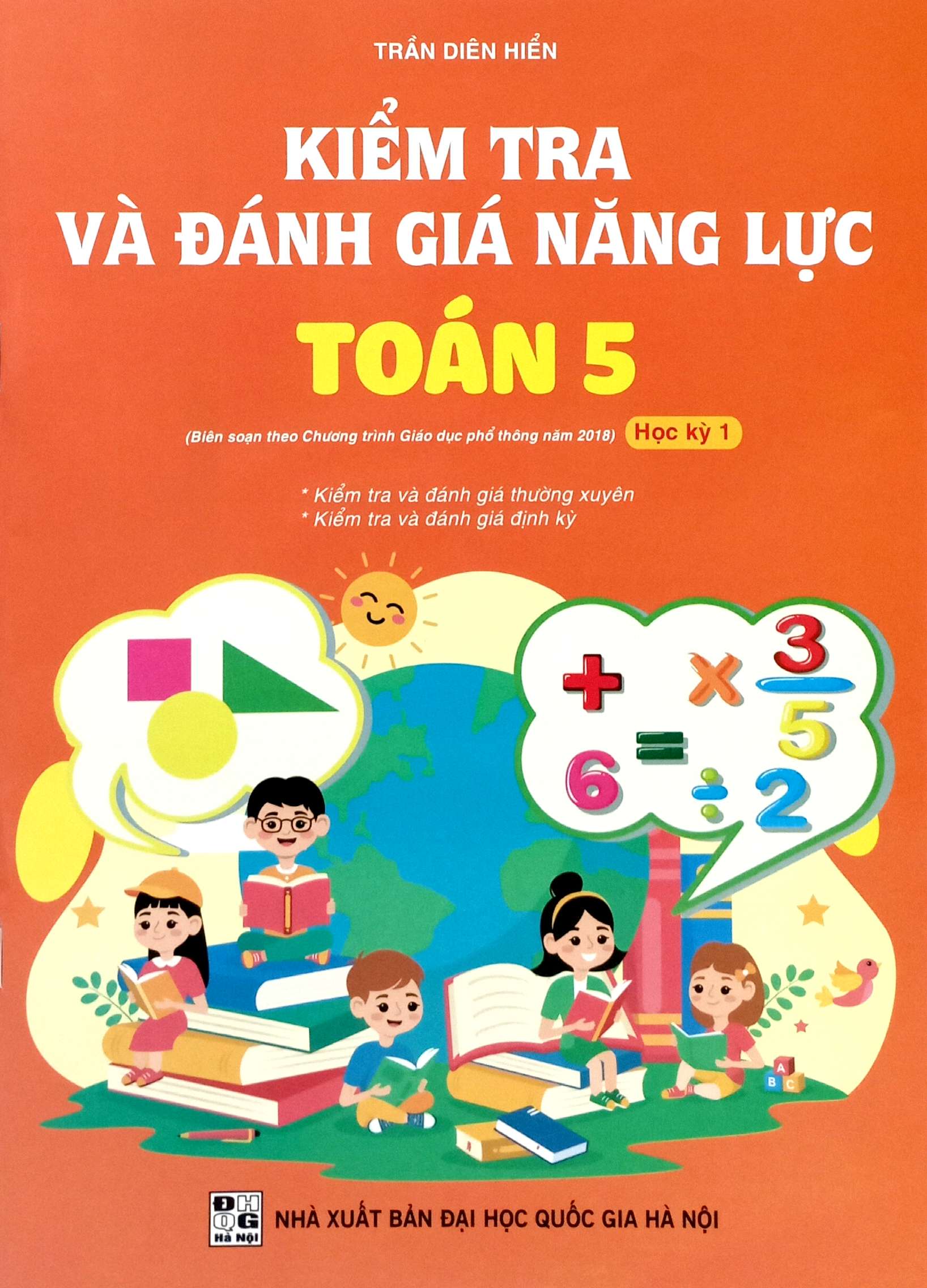 Bo
						
										
										Kiem Tra Va Danh Gia Nang Luc Toan 5 - Hoc Ki 1