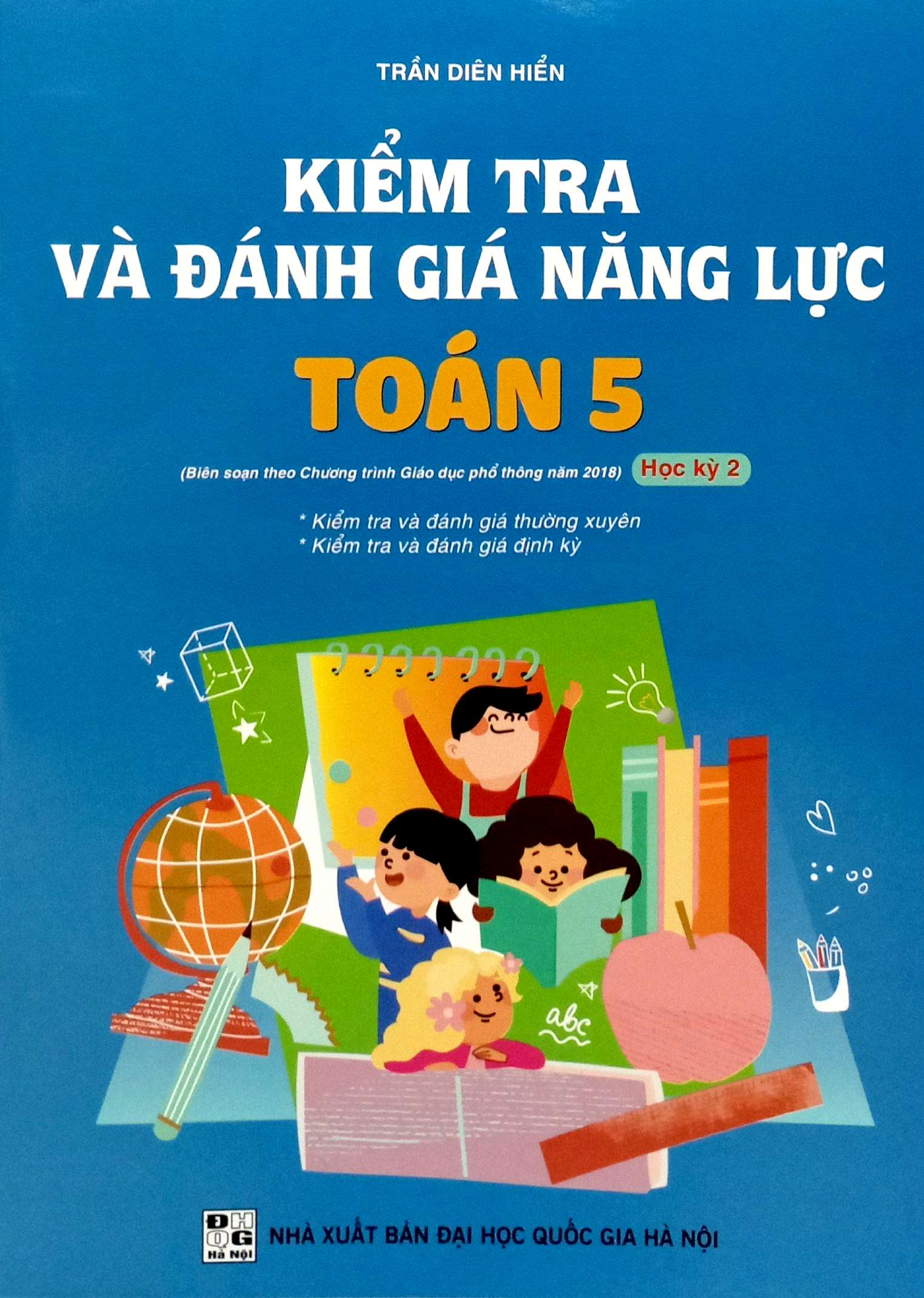 Bo
						
										
										Kiem Tra Va Danh Gia Nang Luc Toan 5 - Hoc Ki 2