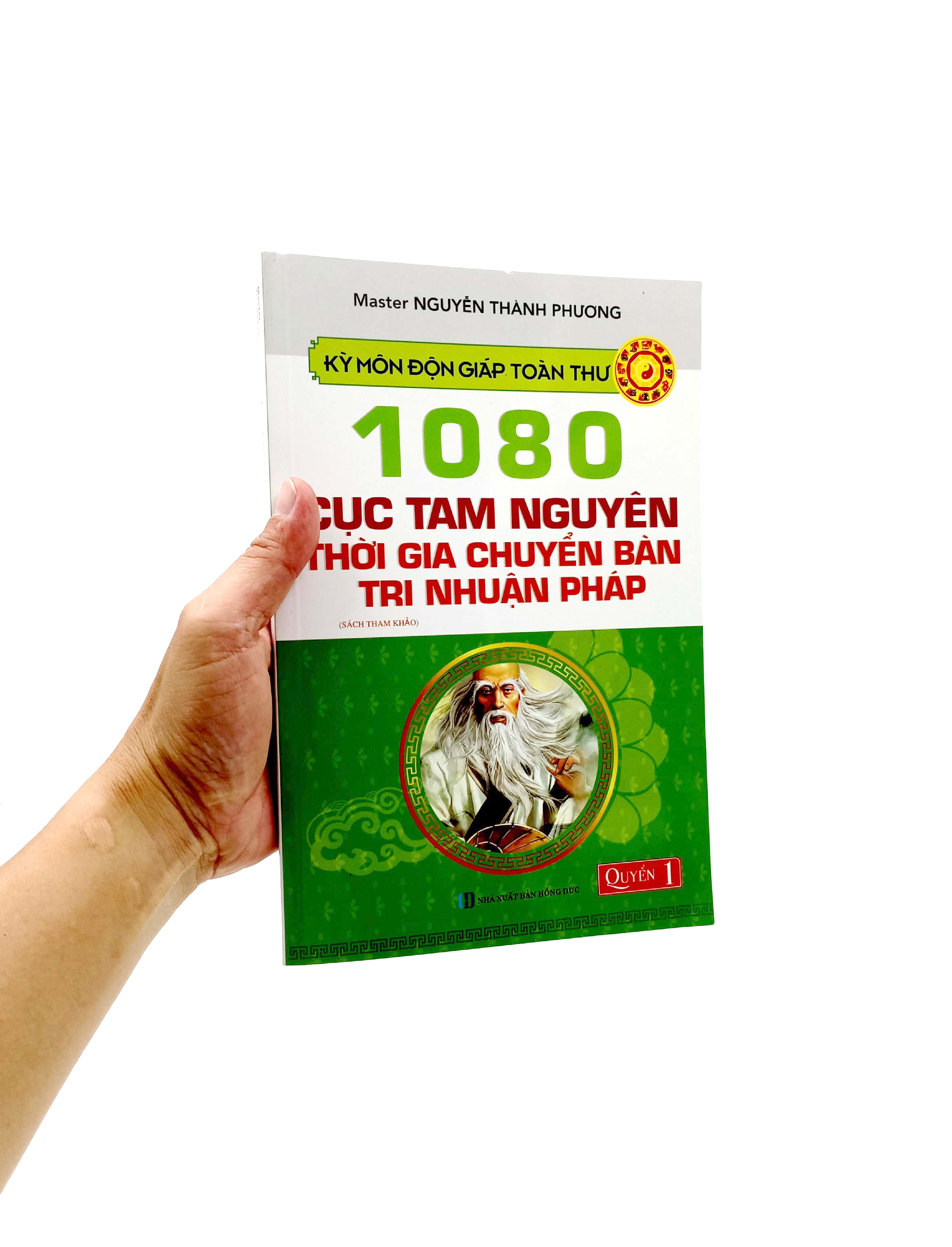 bộ kỳ môn độn giáp toàn thư - quyển 1: 1080 cục tam nguyên thời gia chuyển bàn tri nhuận pháp