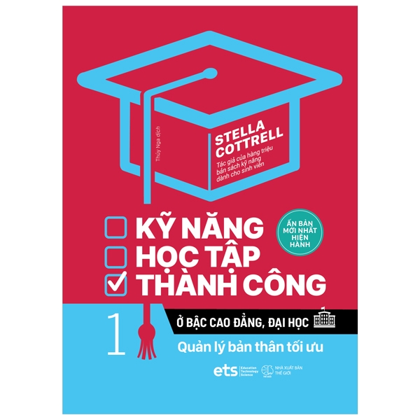 bộ kỹ năng học tập thành công ở bậc cao đẳng, đại học 1: quản lý bản thân tối ưu