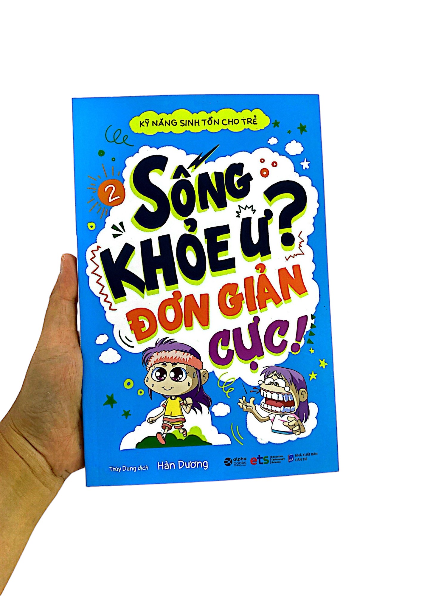 bộ kỹ năng sinh tồn cho trẻ - tập 2: sống khỏe ư đơn giản cực! (tái bản)