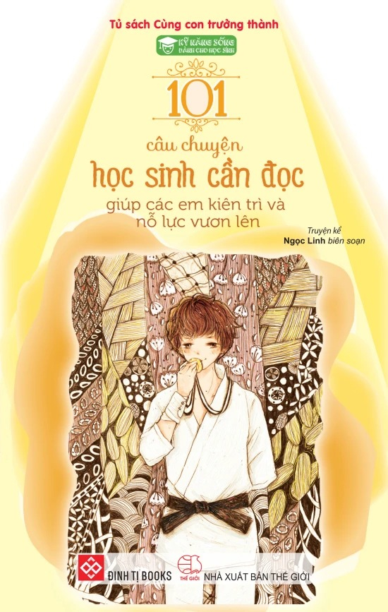 Bo
						
										
										Ky Nang Song Danh Cho Hoc Sinh - 101 Cau Chuyen Hoc Sinh Can Doc - Giup Cac Em Kien Tri Va No Luc Vuon Len (Tai Ban 2024)