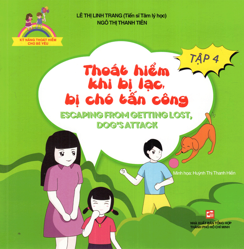bộ kỹ năng thoát hiểm cho bé yêu - tập 4 - thoát hiểm khi bị lạc bị chó tấn công - escapting from getting lost, dog's attack (tái bản 2019)