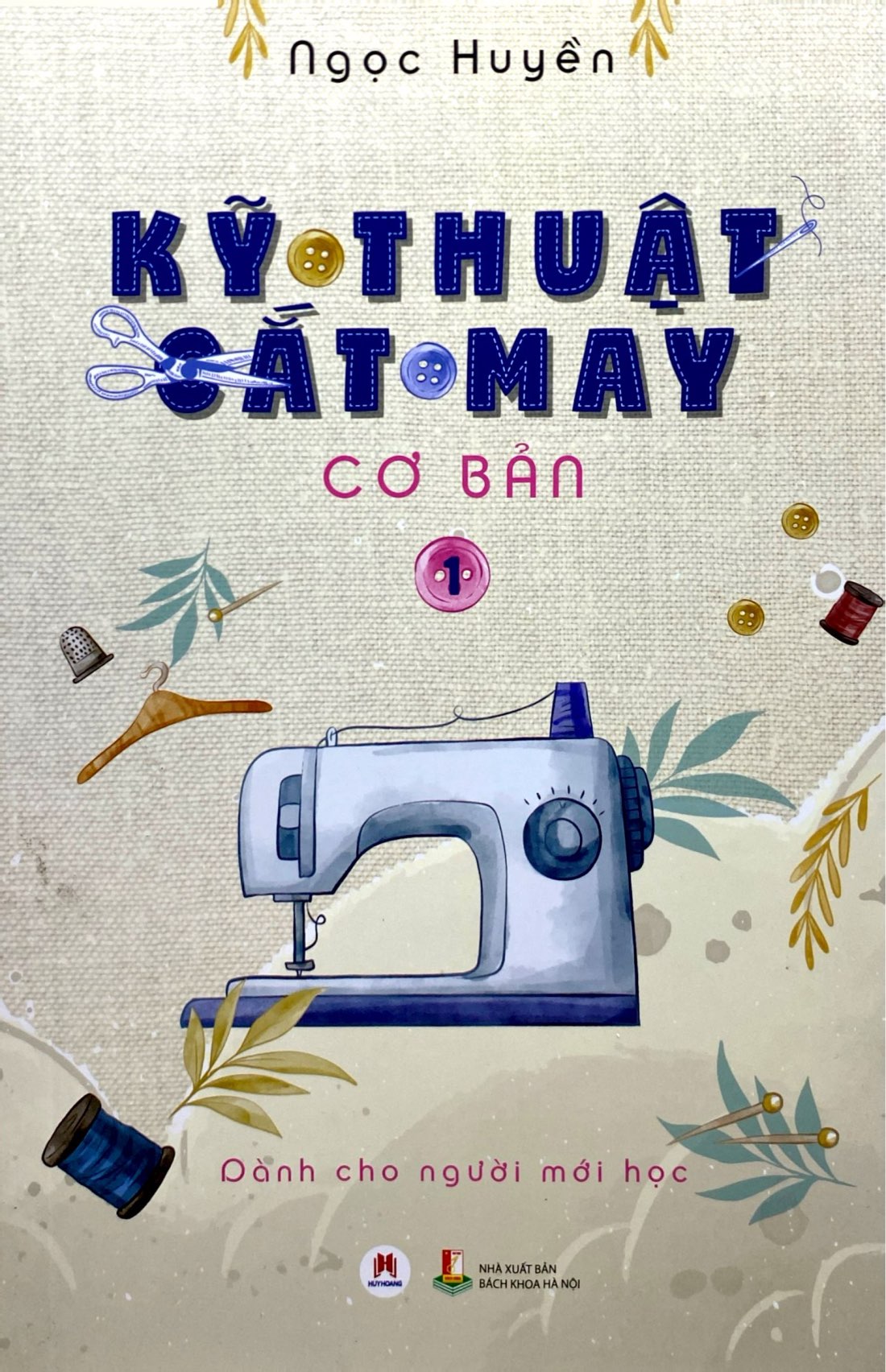 Bo
						
										
										Ky Thuat Cat May Co Ban - Tap 1 - Danh Cho Nguoi Moi Hoc (Tai Ban 2024)
